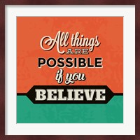 All Things Are Possible If You Believe Fine Art Print