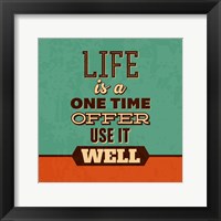 Life Is A One Time Offer Fine Art Print