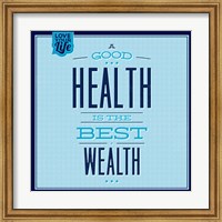 Health Is The Best Wealth 1 Fine Art Print