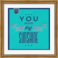 You Are My Sunshine 1 Fine Art Print