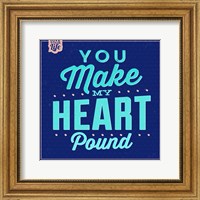You Make My Heart Pound 1 Fine Art Print