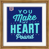You Make My Heart Pound 1 Fine Art Print