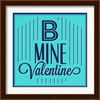 B Mine Valentine 1 Fine Art Print