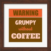 Grumpy Without Coffee 1 Fine Art Print