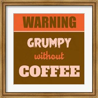 Grumpy Without Coffee 1 Fine Art Print