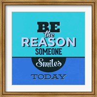 Be The Reason Someone Smiles Today 1 Fine Art Print