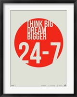 Think Big Dream Bigger Fine Art Print