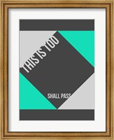 This is Too Shall Pass Fine Art Print