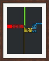 Everything you Imagine Fine Art Print