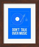 Don't talk over Music Fine Art Print