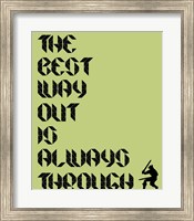 Tha Best Way Out Fine Art Print