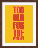 Too Old for the Internet Yellow Fine Art Print