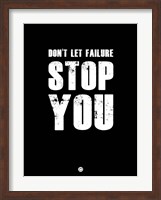 Don't Let Failure Stop You 1 Fine Art Print
