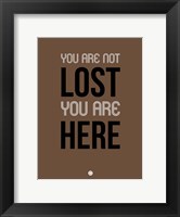 You Are Not Lost Brown Fine Art Print