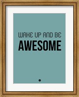 Wake Up and Be Awesome Blue Fine Art Print
