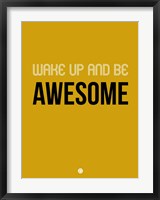 Wake Up and Be Awesome Yellow Fine Art Print