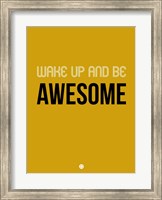 Wake Up and Be Awesome Yellow Fine Art Print