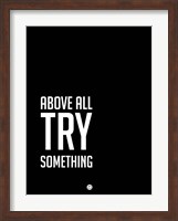 Above All Try Something 2 Fine Art Print