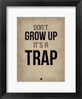 Don't Grow Up It's a Trap 2 Fine Art Print