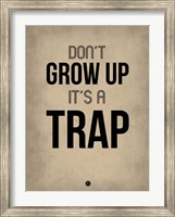 Don't Grow Up It's a Trap 2 Fine Art Print