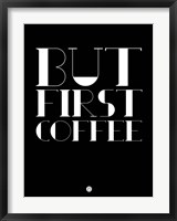 But First Coffee 1 Fine Art Print