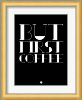 But First Coffee 1 Fine Art Print