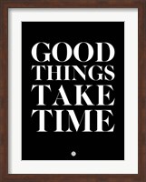 Good Things Take Time 1 Fine Art Print