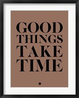 Good Things Take Time 3 Fine Art Print