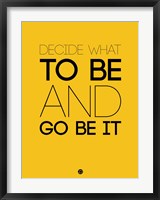 Decide What To Be And Go Be It 2 Fine Art Print