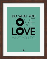 Do What You Love What You Do 3 Fine Art Print