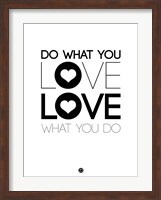 Do What You Love What You Do 4 Fine Art Print
