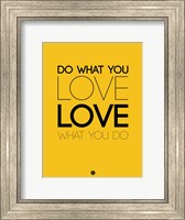 Do What You Love What You Do 6 Fine Art Print