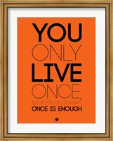 You Only Live Once Orange Fine Art Print