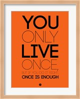 You Only Live Once Orange Fine Art Print