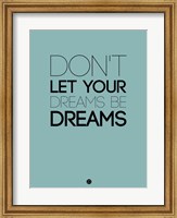 Don't Let Your Dreams Be Dreams 4 Fine Art Print