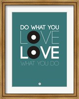 Do What You Love Love What You Do 2 Fine Art Print