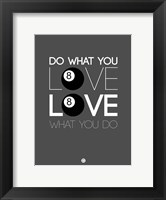 Do What You Love Love What You Do 3 Fine Art Print