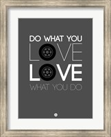 Do What You Love Love What You Do 6 Fine Art Print