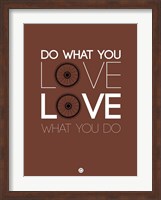 Do What You Love Love What You Do 8 Fine Art Print