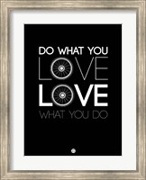 Do What You Love Love What You Do 9 Fine Art Print
