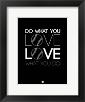 Do What You Love Love What You Do 10 Fine Art Print