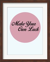 Make Your Own Luck 3 Fine Art Print