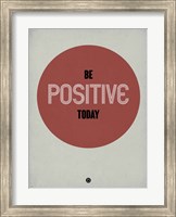 Be Positive Today 1 Fine Art Print