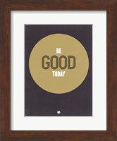 Be Good Today 2 Fine Art Print