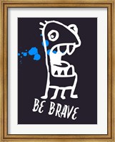 Be Brave 2 Fine Art Print