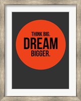 Think Big Dream Bigger Circle 1 Fine Art Print