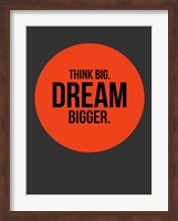 Think Big Dream Bigger Circle 1 Fine Art Print