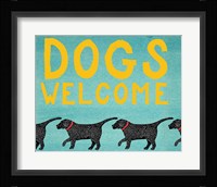 Dogs Welcome Fine Art Print