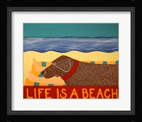 Life Is A Beach Choc Framed Print