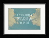 Something Wonderful Fine Art Print